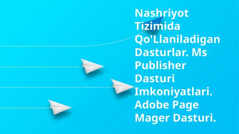 Nashriyot Tizimida Qo'Llaniladigan Dasturlar
