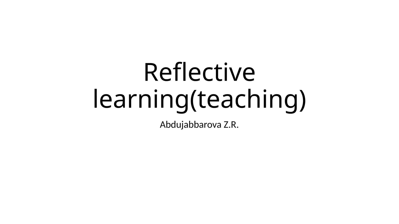Reflective learning(teaching)