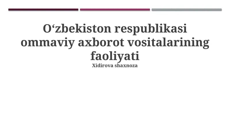 O‘zbekiston respublikasi ommaviy axborot vositalarining faoliyati