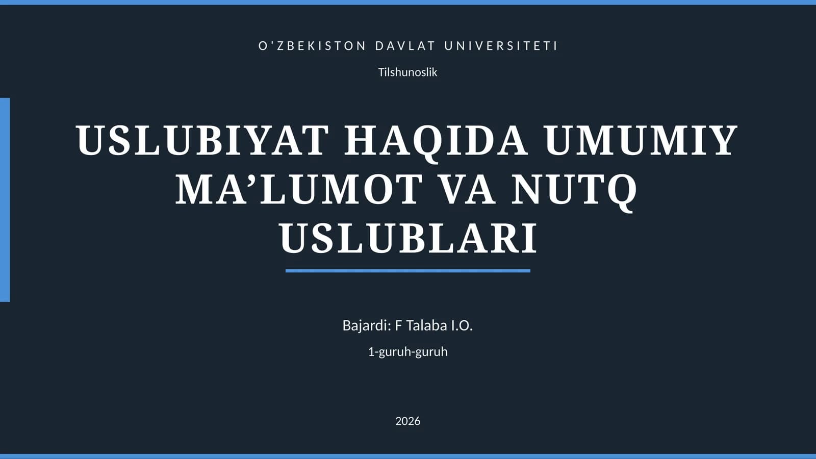 USLUBIYAT HAQIDA UMUMIY MA’LUMOT VA NUTQ USLUBLARI