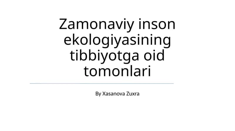 Zamonaviy inson ekologiyasining tibbiyotga oid tomonlari