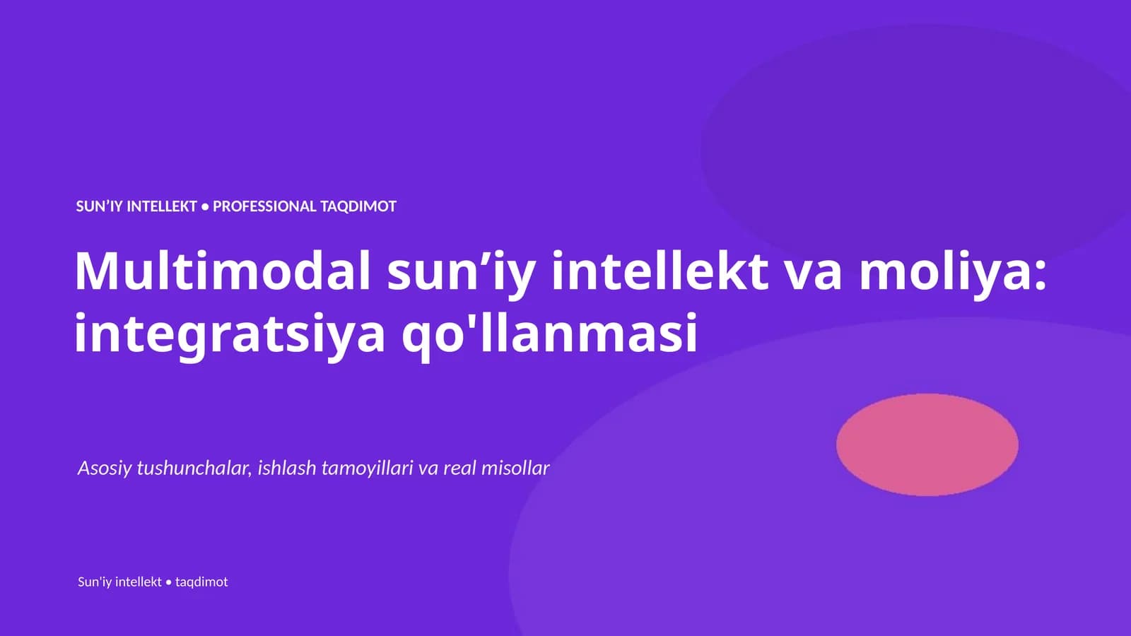 Multimodal sunʼiy intellekt va moliya: integratsiya qo'llanmasi