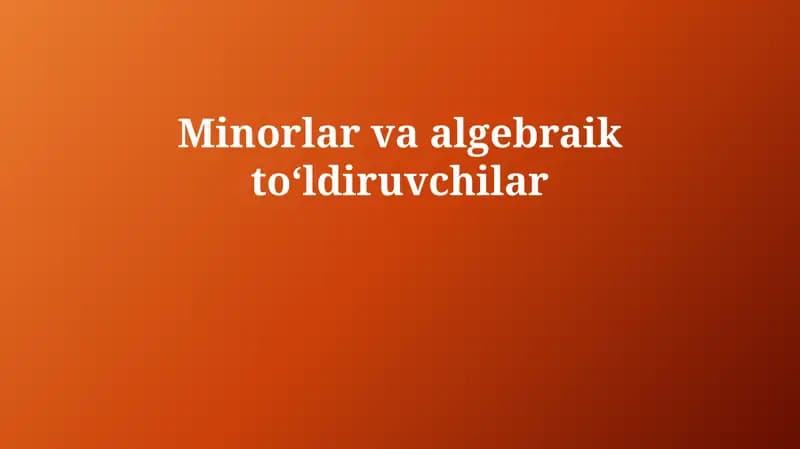 Minorlar va algebraik toʻldiruvchilar