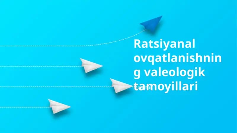 Ratsiyanal ovqatlanishning valeologik tamoyillari