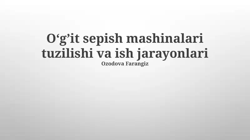 Oʻgʼit sepish mashinalari tuzilishi va ish jarayonlari