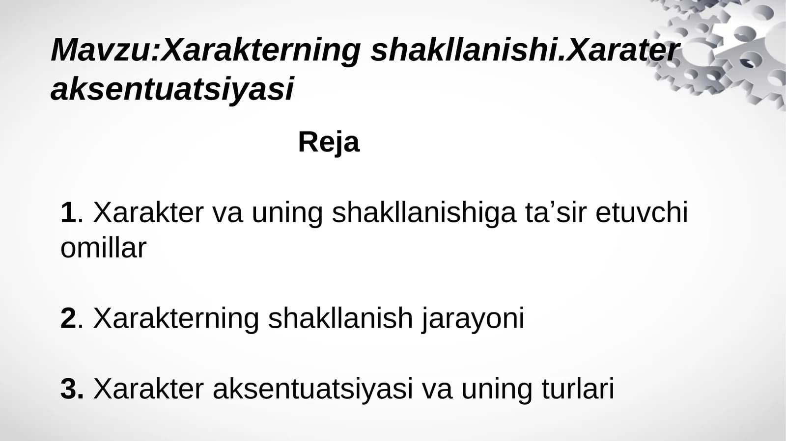 Xarakterning shakllanishi.Xarater aksentuatsiyasi