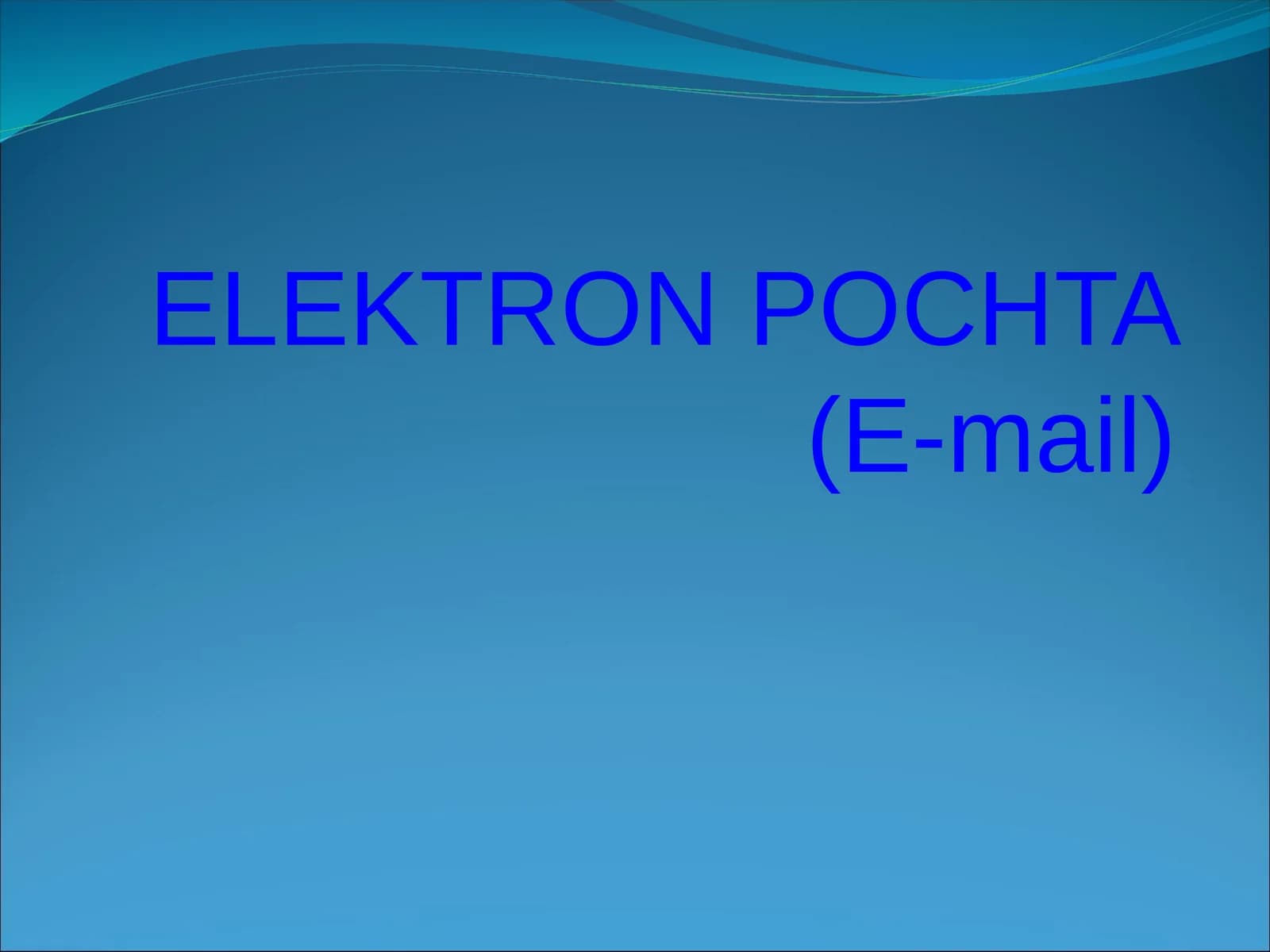 Elektron pochta (E-mail)