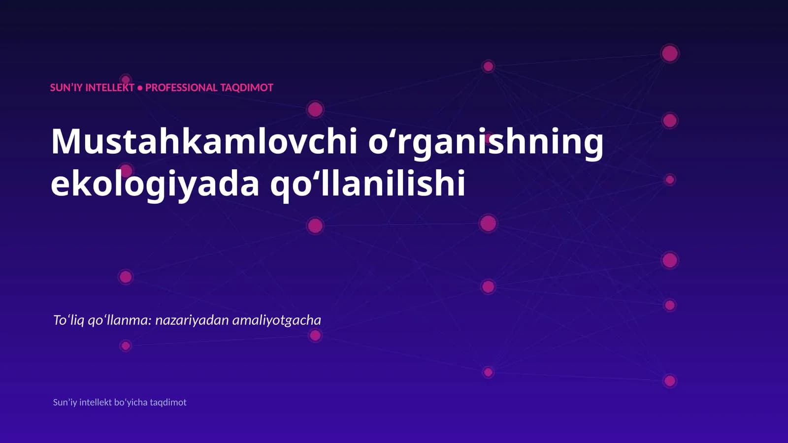SUNʼIY INTELLEKT • PROFESSIONAL TAQDIMOT