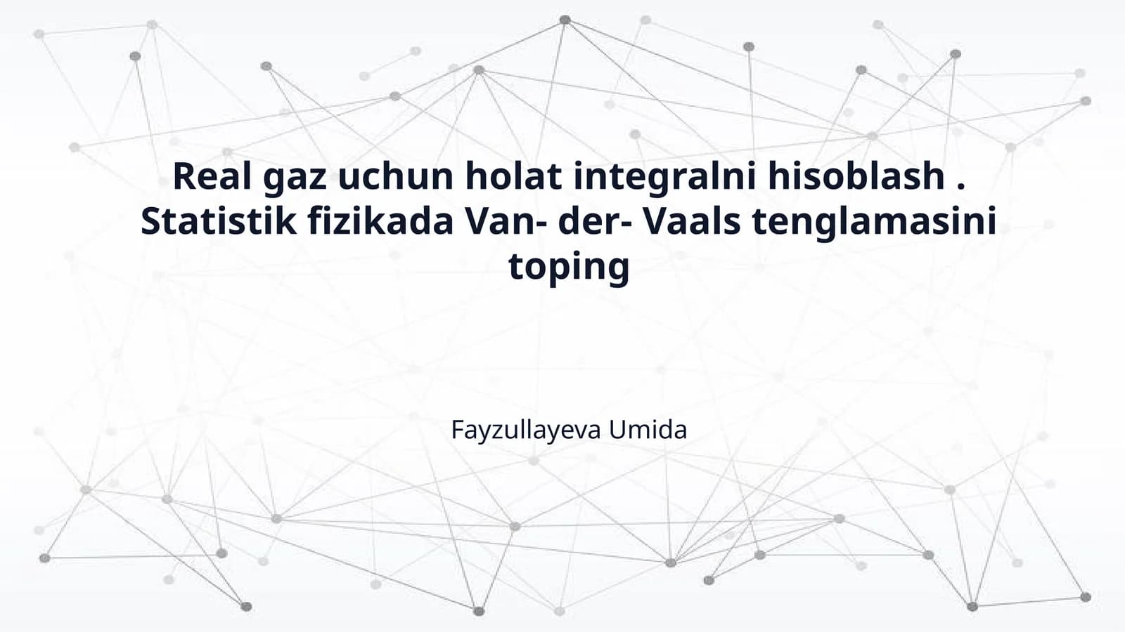 Real gaz uchun holat integralni hisoblash . Statistik fizikada Van- der- Vaals tenglamasini toping