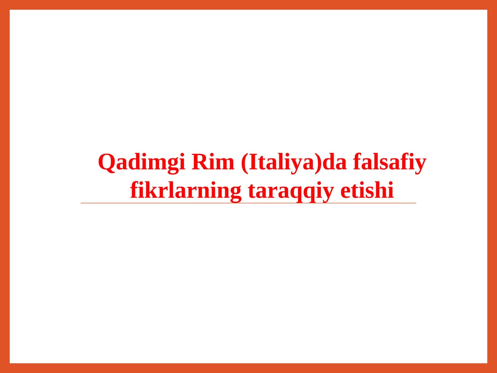Qadimgi Rim (Italiya) dafalsafiy fikrlarning taraqqiy otishi