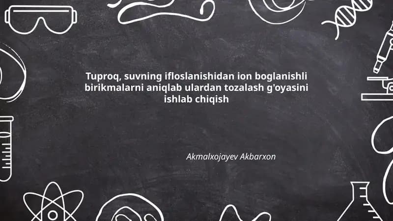 Tuproq va suvning ifloslanishidan ion boglanishli birikmalarni aniqlash g'oyasi