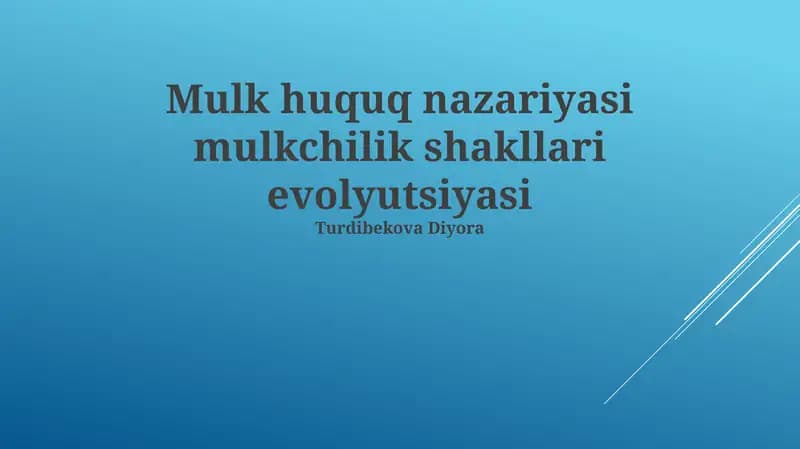 Mulk huquq nazariyasi mulkchilik shakllari evolyutsiyasi