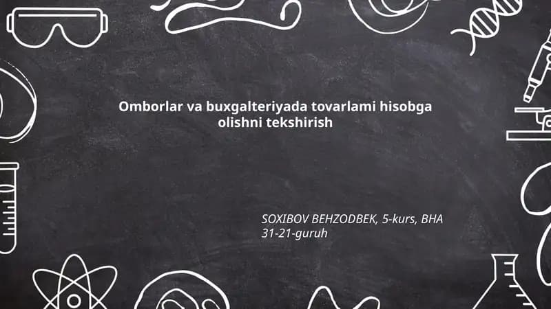 Omborlar va buxgalteriyada tovarlami hisobga olishni tekshirish