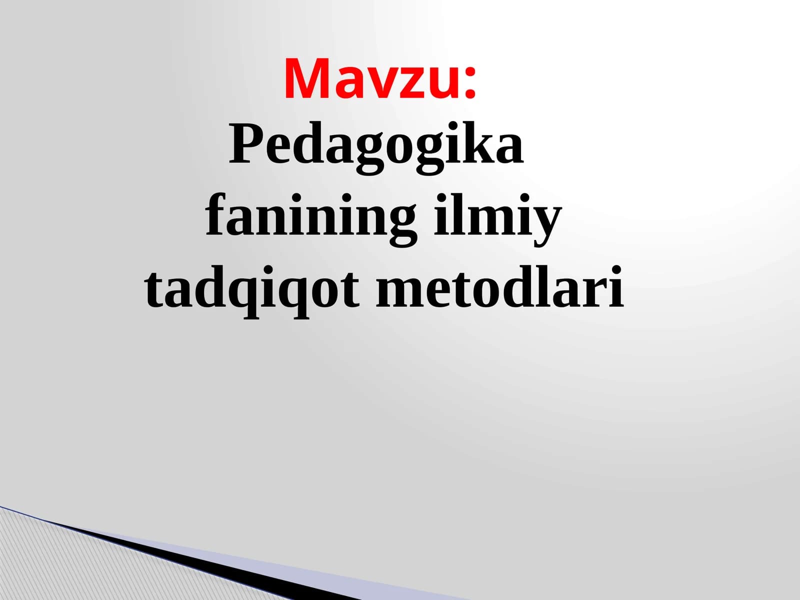 Pedagogika fanining ilmiy tadqiqot metodlari