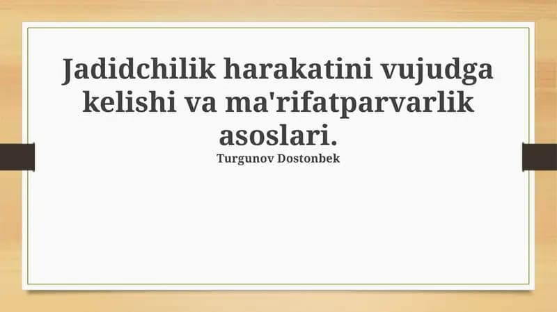 Jadidchilik harakatini vujudga kelishi va ma'rifatparvarlik asoslari