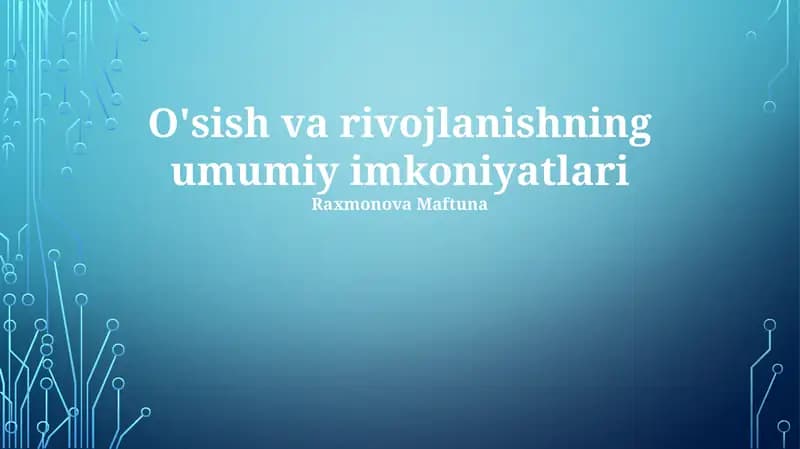 O'sish va rivojlanishning umumiy imkoniyatlari