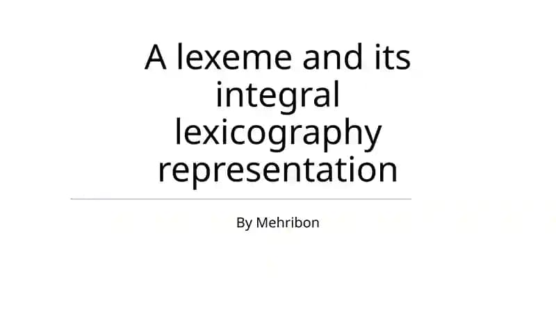 A lexeme and its integral lexicography representation