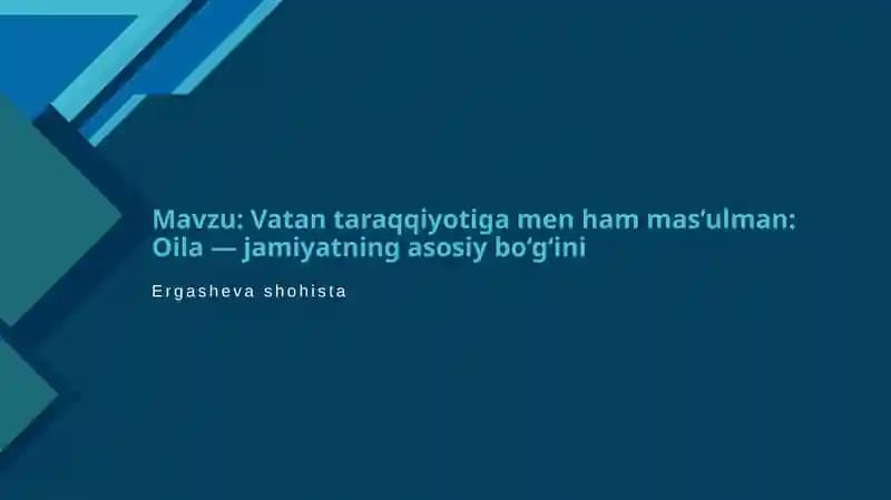 Vatan taraqqiyotiga men ham mas’ulman: Oila — jamiyatning asosiy bo‘g‘ini Ergasheva shohista