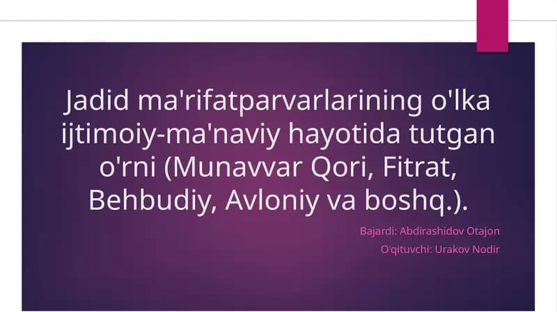 Jadid ma'rifatparvarlarining o'lka ijtimoiy-ma'naviy hayotida tutgan o'rni