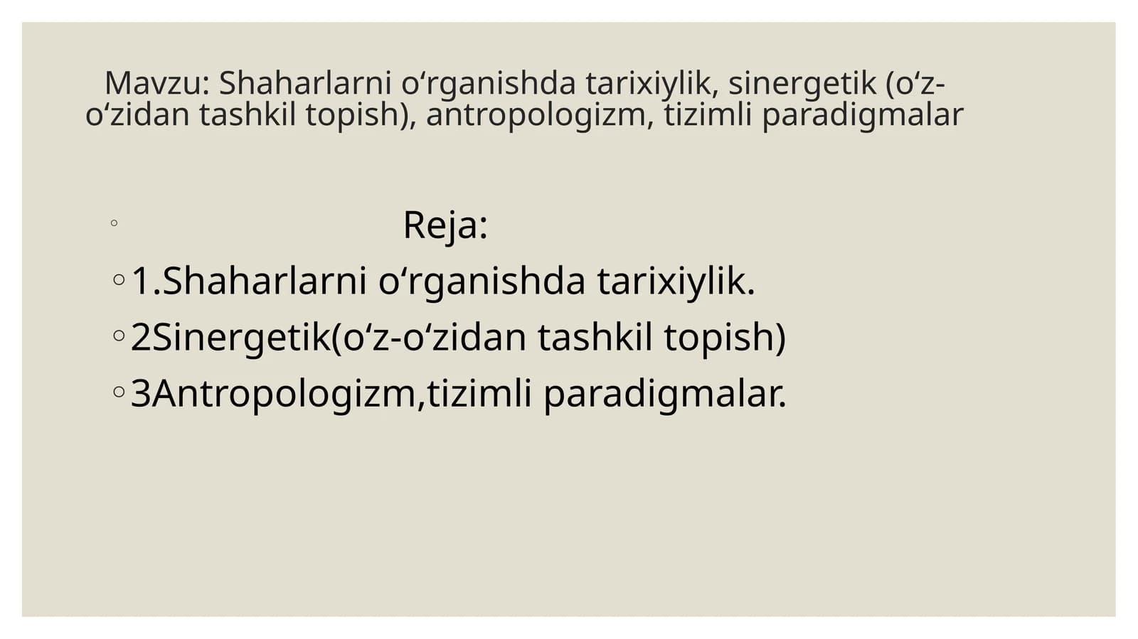 Shaharlarni oʻrganishda tarixiylik, sinergetik, antropologizm va tizimli paradigmalar