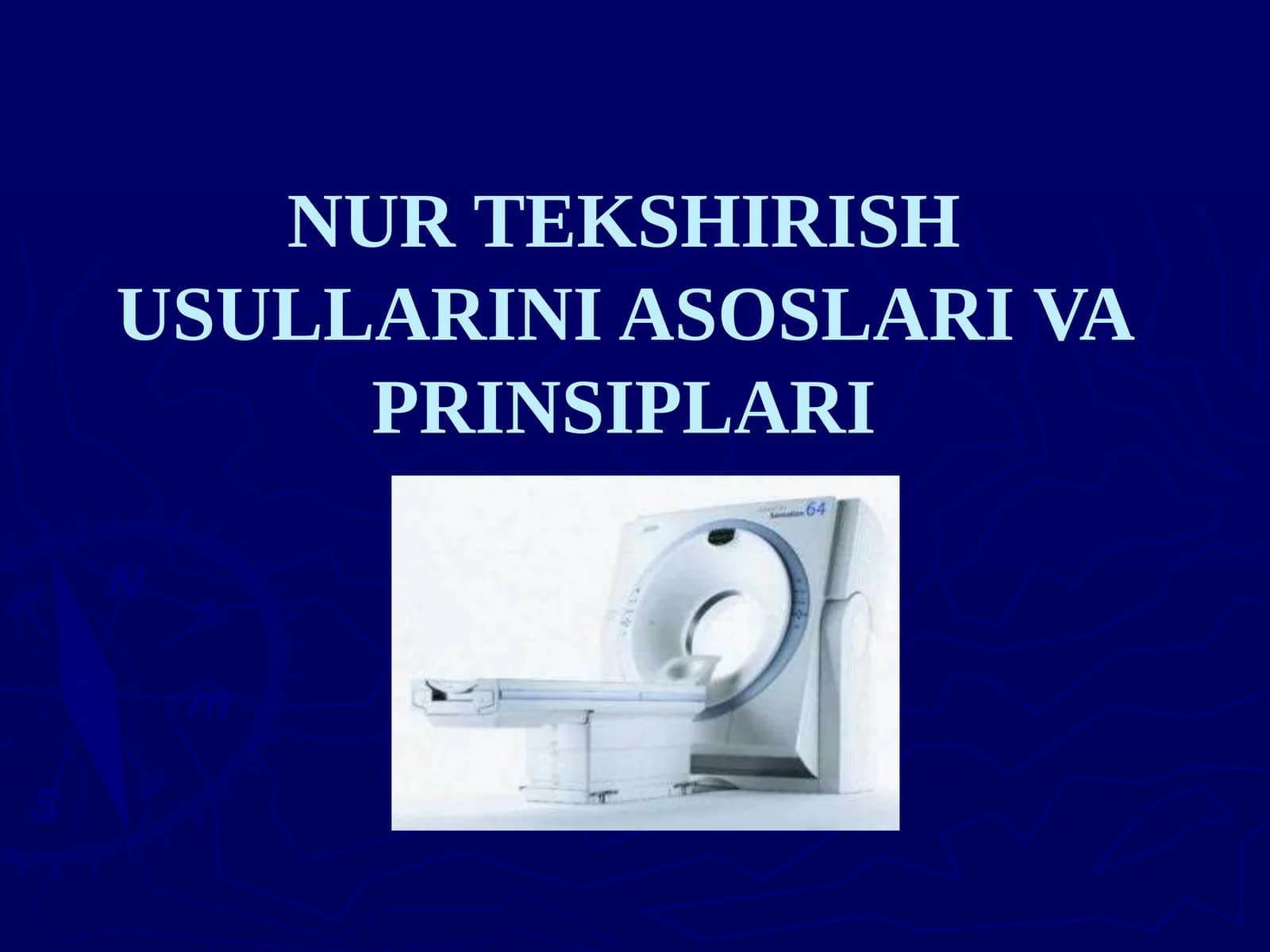 NUR TEKSHIRISH USULLARINI ASOSLARI VA PRINSIPLARI