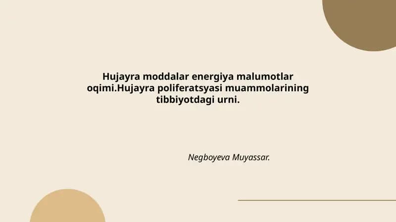 Hujayra moddalar energiya malumotlar oqimi.Hujayra poliferatsyasi muammolarining tibbiyotdagi urni.