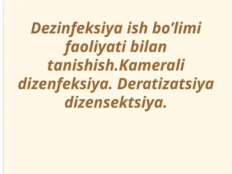 Dezinfeksiya ish bo’limi faoliyati bilan tanishish.Kamerali dizenfeksiya. Deratizatsiya dizensektsiya.
