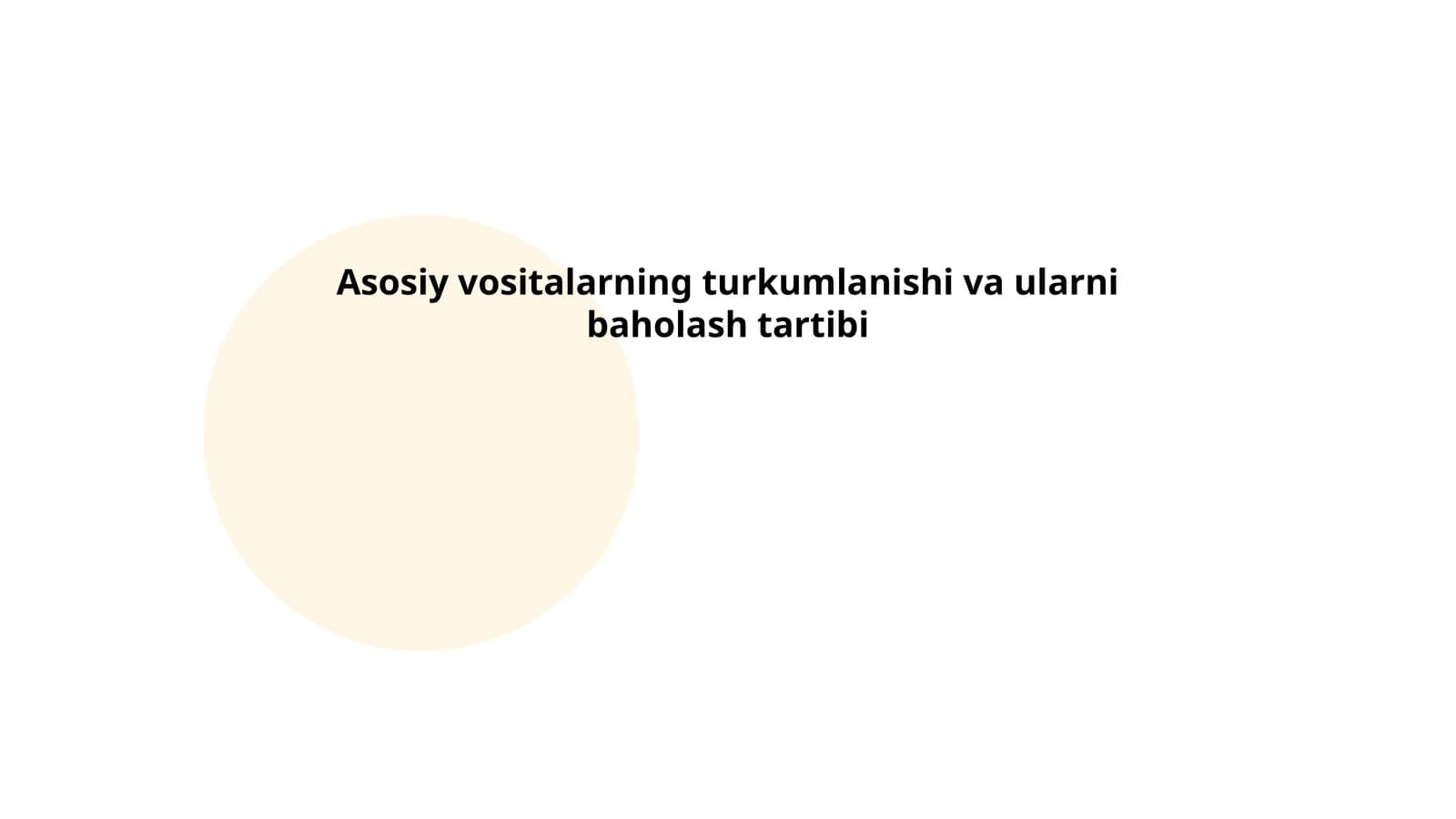 Asosiy vositalarning turkumlanishi va ularni baholash tartibi