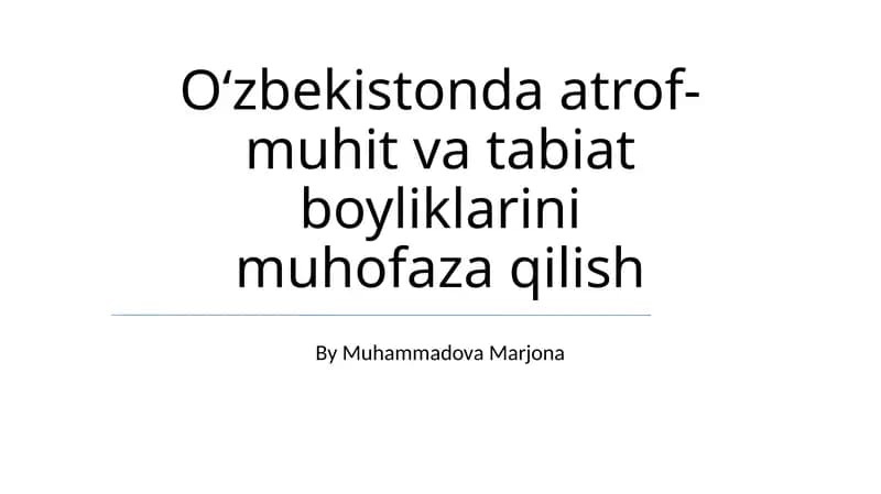 Oʻzbekistonda atrof-muhit va tabiat boyliklarini muhofaza qilish