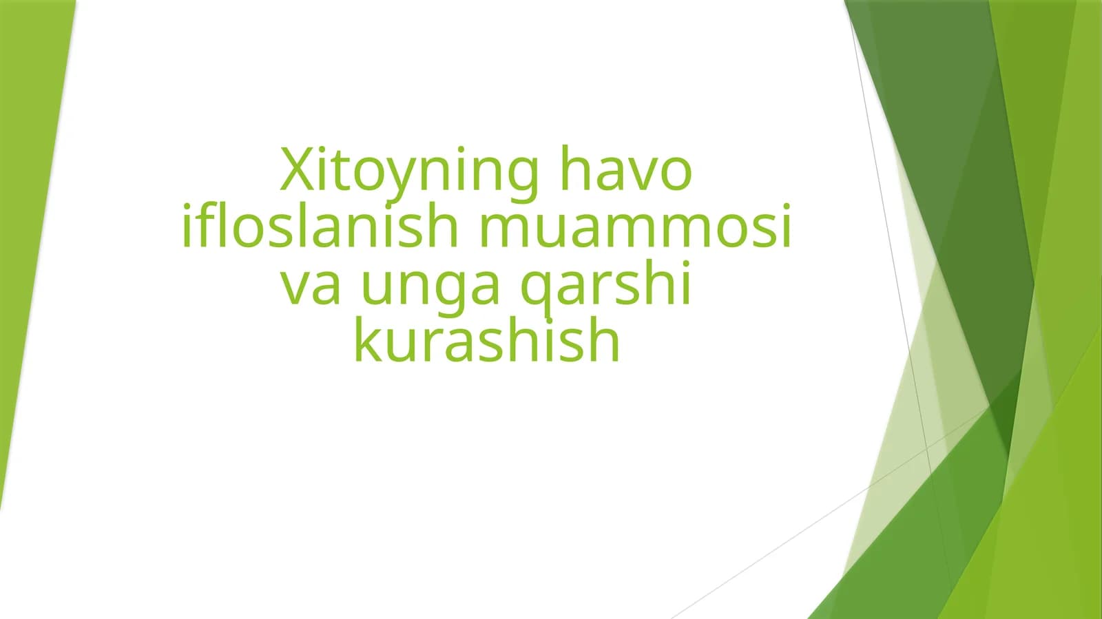 Xitoyning havo ifloslanish muammosi va unga qarshi kurashish