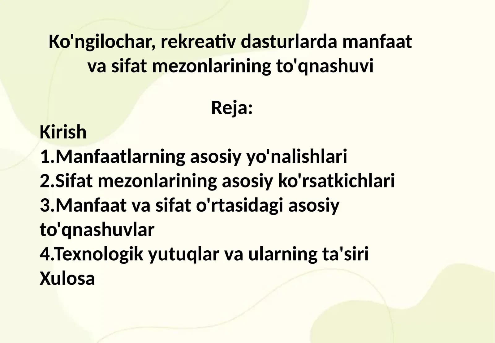 Ko'ngilochar, rekreativ dasturlarda manfaat va sifat mezonlarining to'qnashuvi