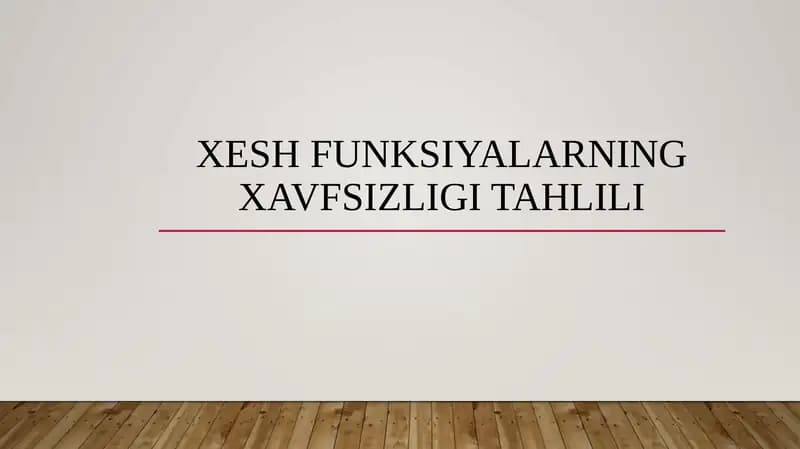 Xesh funksiyalarning xavfsizligi tahlili