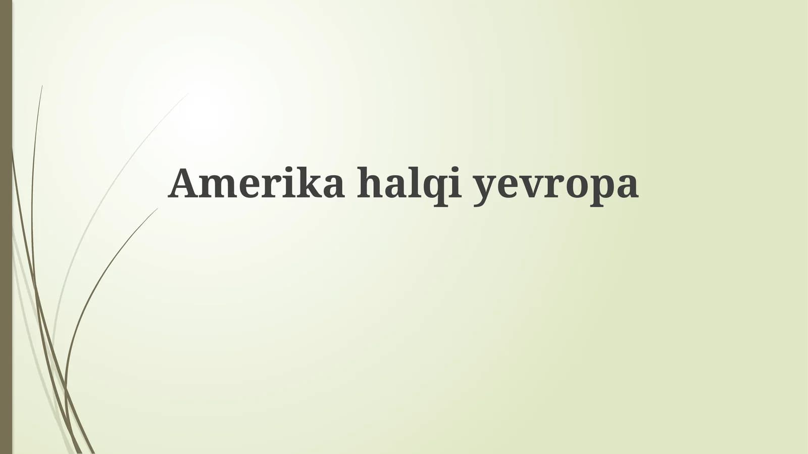 Amerika va Yevropa o'rtasidagi farqlar