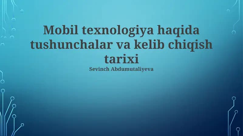 Mobil texnologiya haqida tushunchalar va kelib chiqish tarixi