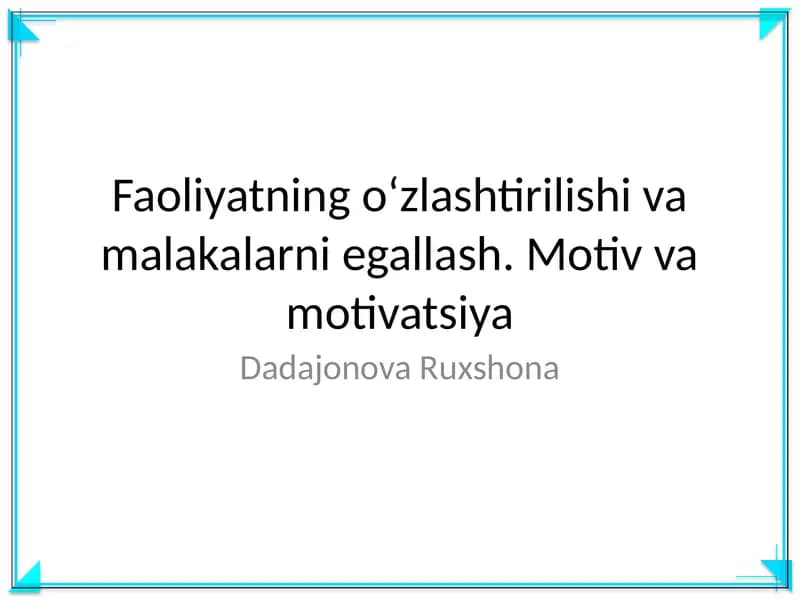 Faoliyatning oʻzlashtirilishi va malakalarni egallash