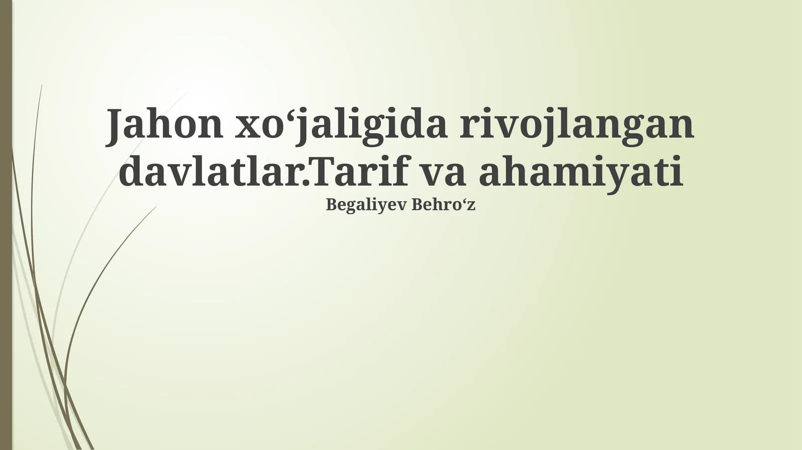 Jahon xoʻjaligida rivojlangan davlatlar.Tarif va ahamiyati