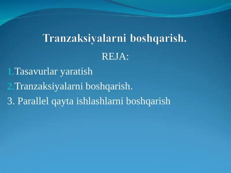Tranzaksiyalarni boshqarish.