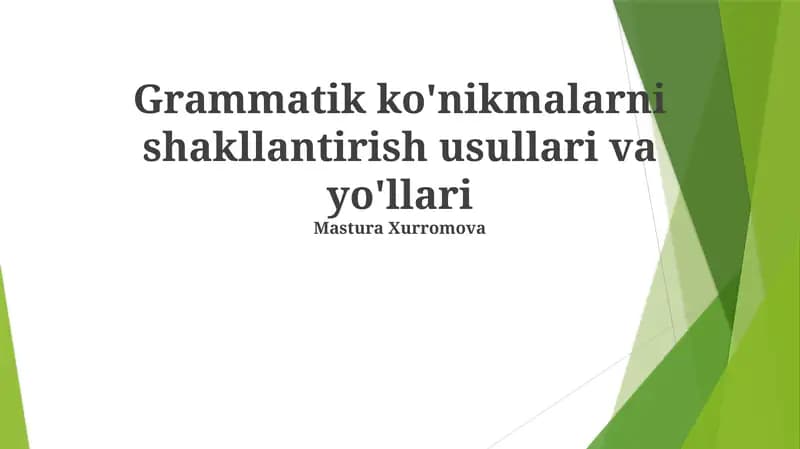 Grammatik ko'nikmalarni shakllantirish usullari va yo'llari