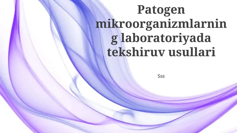 Patogen Mikroorganizmlarning Laboratoriyada Tekshiruv Usullari