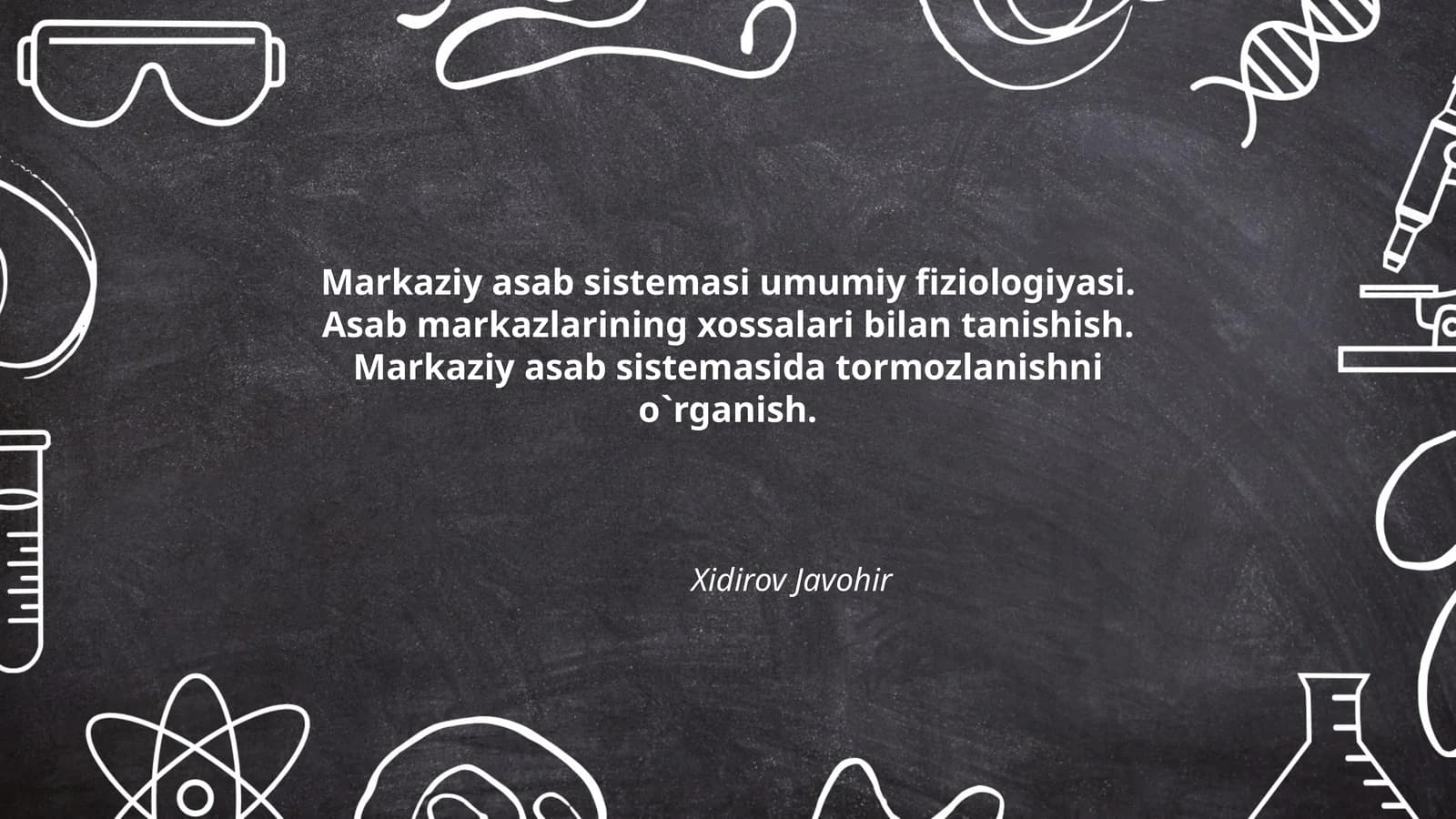 Markaziy asab sistemasi umumiy fiziologiyasi