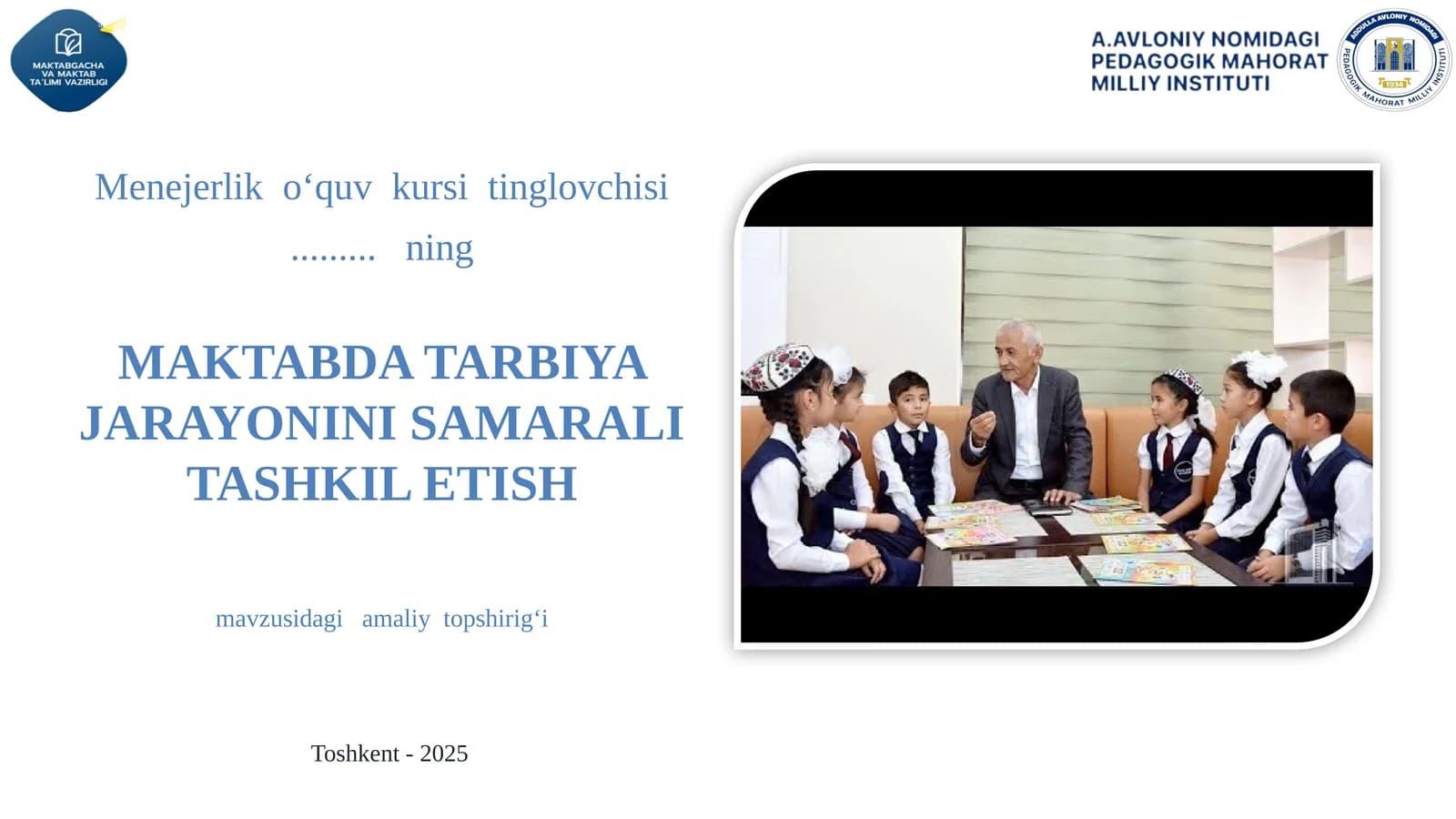 MAKTABDA TARBIYA JARAYONINI SAMARALI TASHKIL ETISH