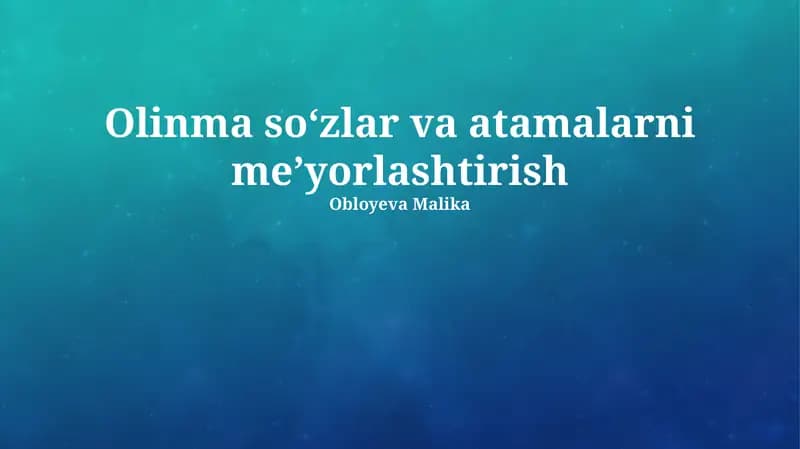 Atamalar va lug'atlarni standartlashtirishning ahamiyati
