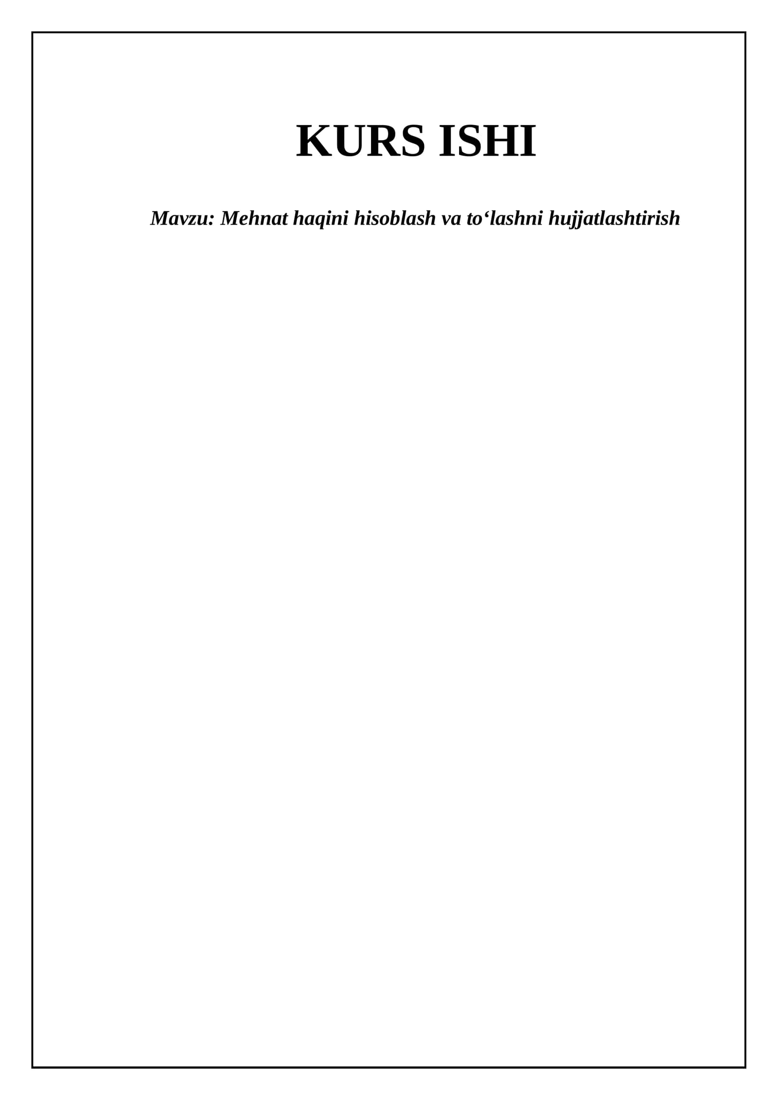 Mehnat haqini hisoblash va to'lashni hujjatlashtirish