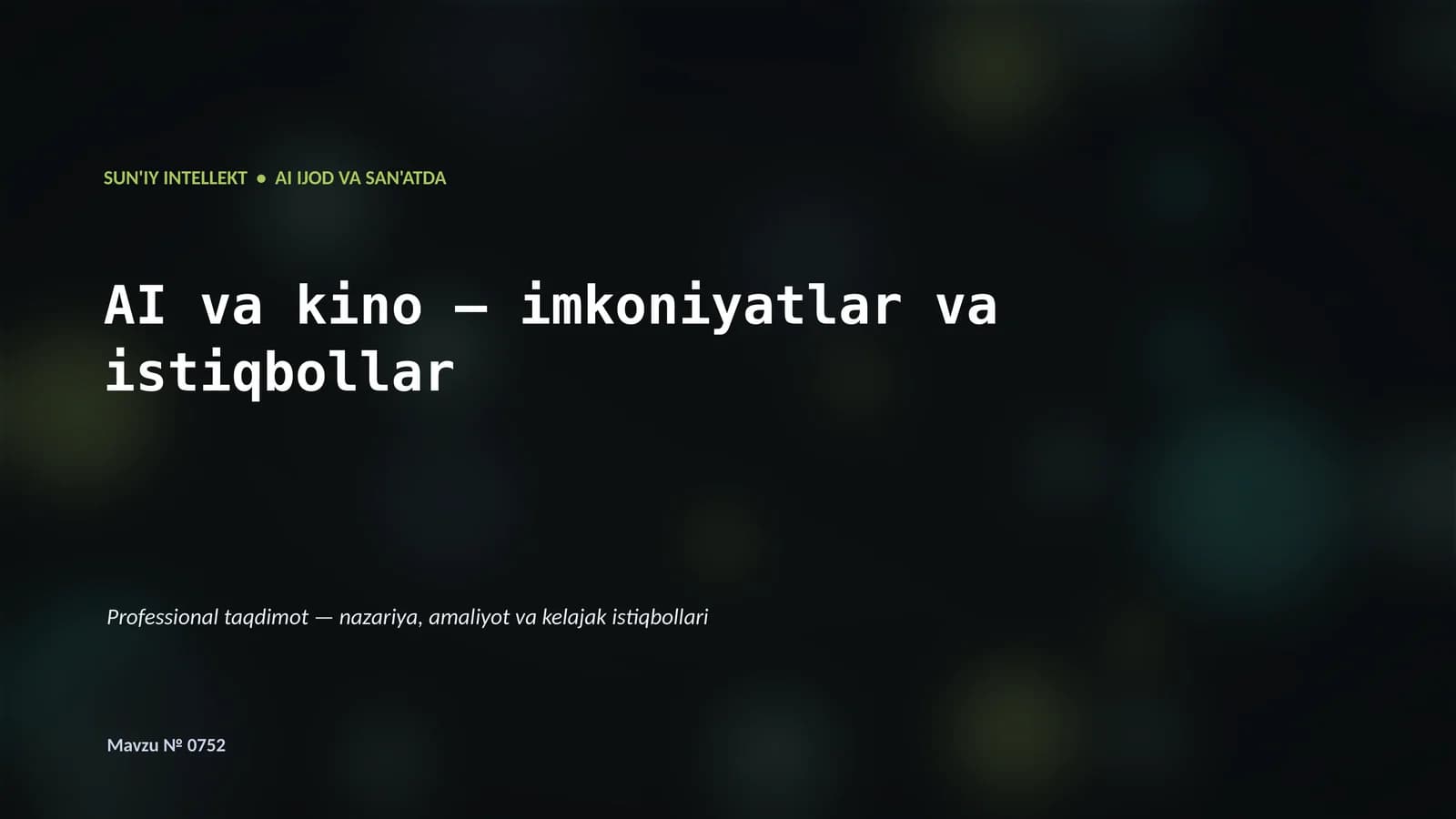 SUN'IY INTELLEKT • AI IJOD VA SAN'ATDA