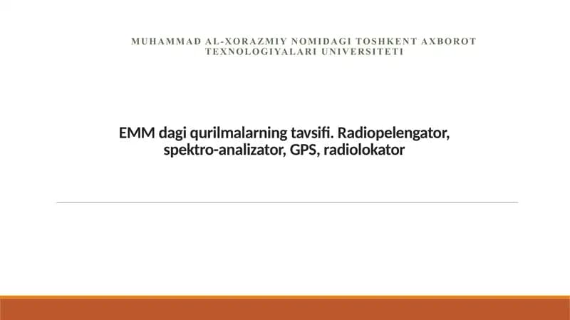 EMM dagi qurilmalarning tavsifi. Radiopelengator, spektro-analizator, GPS, radiolokator, Spektroanalizatorlar