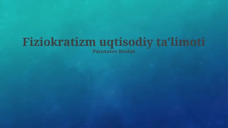 Fiziokratizm uqtisodiy ta'limoti