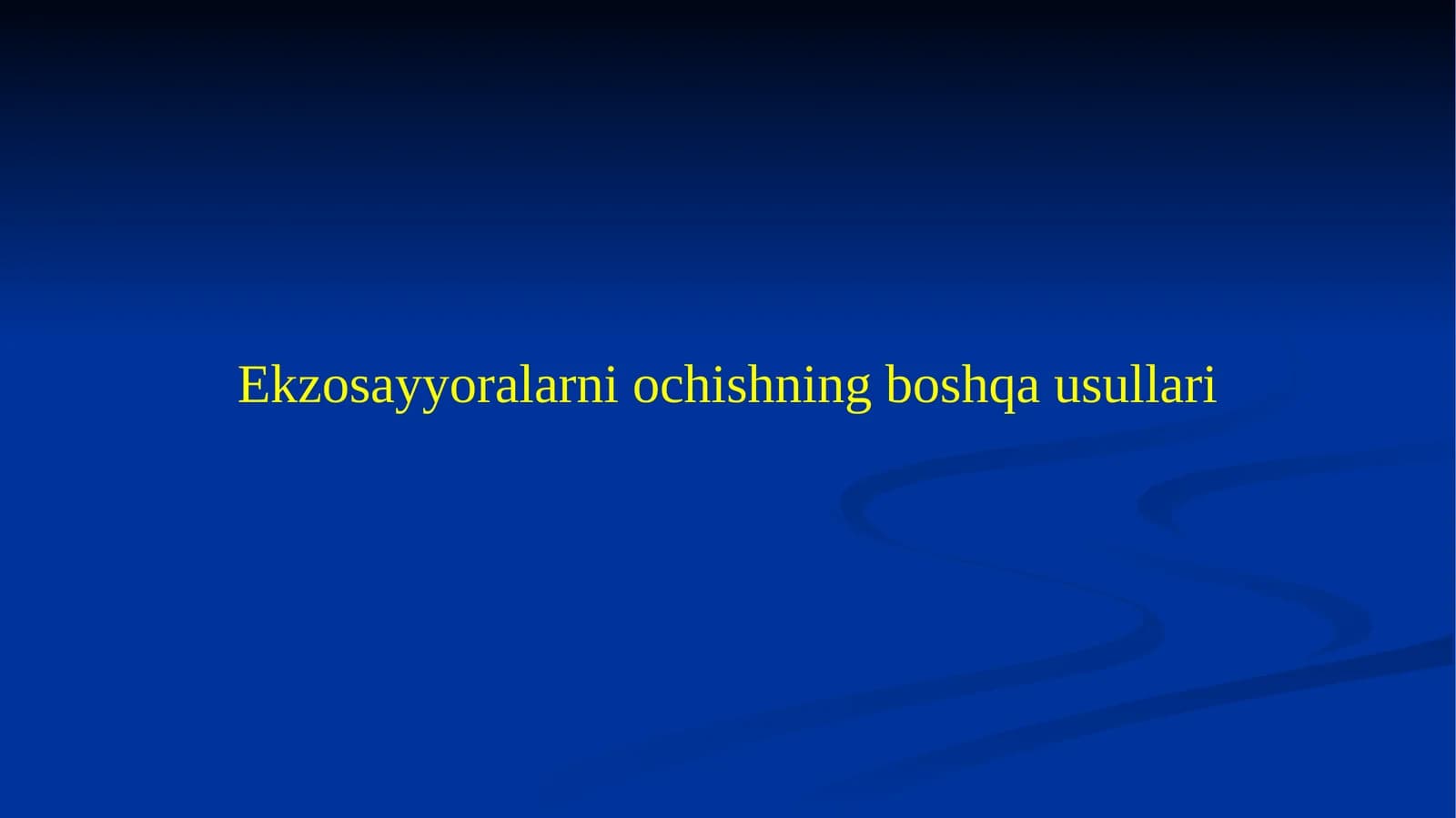 Ekzosayyoralarni ochishning boshqa usullari