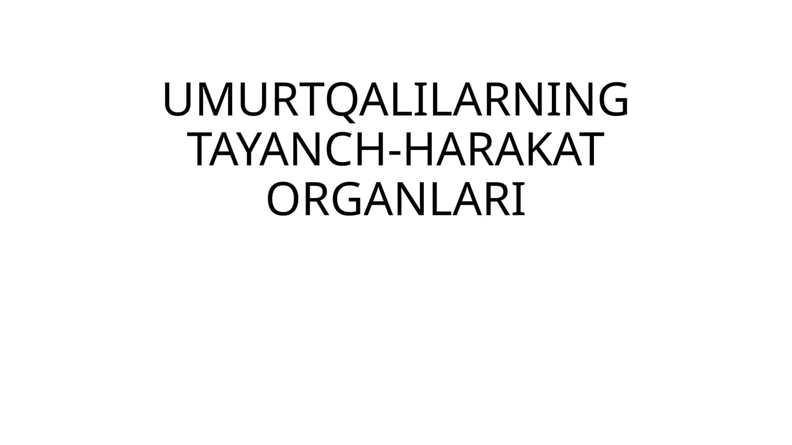 UMURTQALILARNING TAYANCH-HARAKAT ORGANLARI