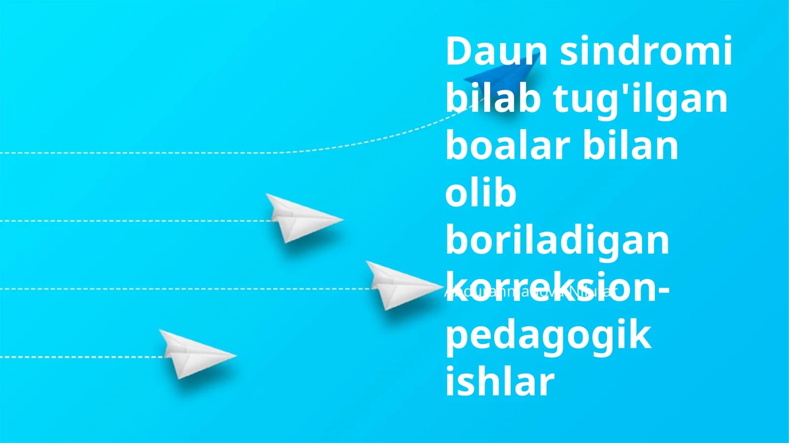 Daun sindromi bilab tug'ilgan boalar bilan olib boriladigan korreksion-pedagogik ishlar
