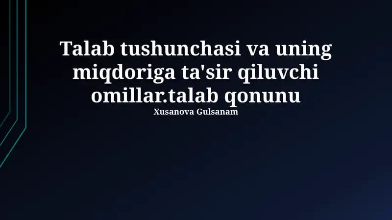 Talab tushunchasi va uning miqdoriga ta'sir etuvchi omillar